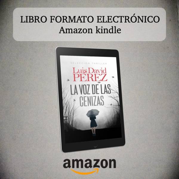 Libro-formato-electrónico-kindle_La-voz-de-las-cenizas_Luis-David-Perez-e1590626960117.jpg